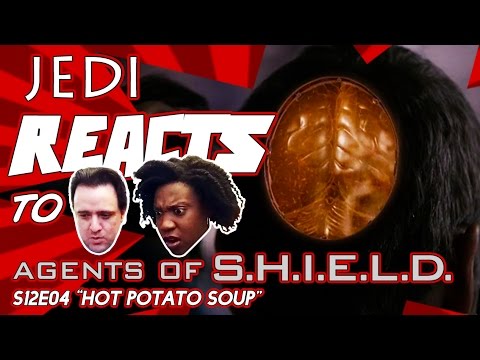 JEDI REACTS!: Agents of S.H.I.E.L.D. S04E12 “Hot Potato Soup”