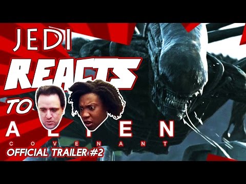 JEDI REACTS!: “Alien: Covenant” Trailer #2